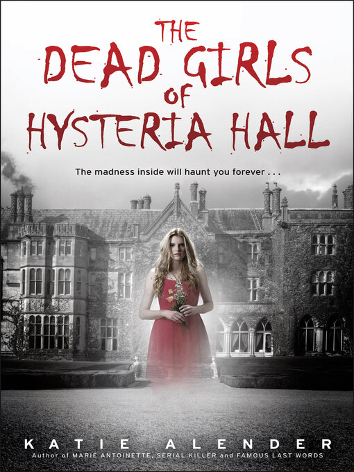 Title details for The Dead Girls of Hysteria Hall by Katie Alender - Available